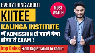 What is KIITEE Full Detail  Exam Mode amp Pattern  Imp Dates  Eligibility  Reservation Criteria [upl. by Boothe]