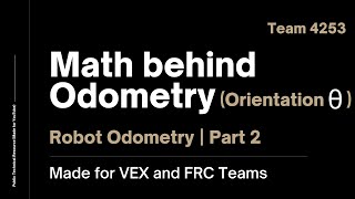 Learn the Math behind Odometry  Essence of Robot Odometry Pt 2 [upl. by Ribble]