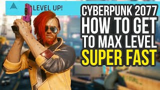 How To Get To Max Level SUPER FAST In Cyberpunk 2077 Cyberpunk 2077 Level Up Fast [upl. by Ennire]