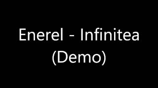 Enerel Infinitea Demo Lyrics HD [upl. by Lemhaj]