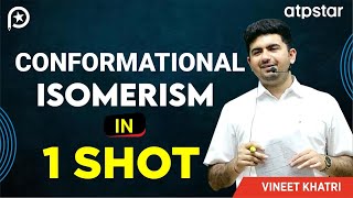 Conformational isomerism in 1 shot  Organic Chemistry  IIT JEE amp NEET  Vineet Khatri  ATP STAR [upl. by Einalam795]