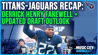 Derrick Henry Farewell  Updated Draft Outlook TitansJaguars Recap  Music City Audible Podcast [upl. by Anihs]