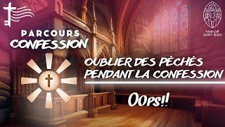 Que faire si joublie des péchés pendant ma confession   Le pardon Parcours Confession 3 [upl. by Yraccaz380]