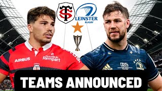 LEINSTER vs TOULOUSE  TEAMS ANNOUNCED [upl. by Osy]