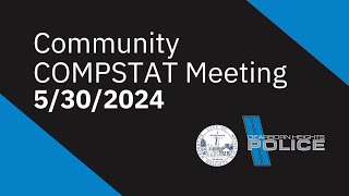 5302024 Community COMPSTAT Meeting [upl. by Ojimmas175]