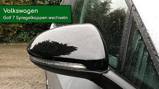 Golf 7 Spiegelkappen wechseln  tauschen  schwarz  Das Golf 7 Projekt 1 [upl. by O'Connor230]