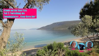 EP 47 Vorstellung des Campingplatzes „Camp Kovaĉine“  Teil 2 Urlaub Insel Cres Kroatien [upl. by Rizan]