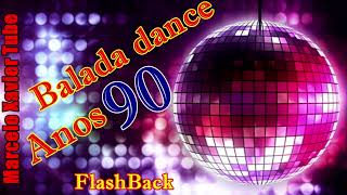 Balada dance anos 90  Flashback [upl. by Kaczer]