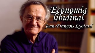 La economía libidinal JeanFrançois Lyotard [upl. by Norramic]