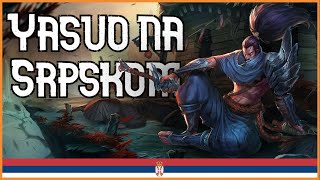 Yasuo Serbian Voice Lines  League of Legends DUB na srpskom [upl. by Ogir615]