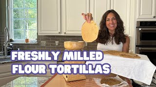 HEALTHY Flour Tortillas  Made From Fresh Milled Flour [upl. by Haram920]