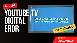 ATASI YOUTUBE TV DIGITAL The uploader has not made this video available in your country ADVANCE A01 [upl. by Dualc]