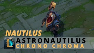 Astronautilus Nautilus Chrono Chroma  League Of Legends [upl. by Ecirum]