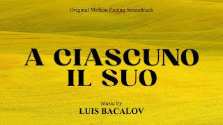 Luis Bacalov  A Ciascuno il suo Origina Motion Picture Soundtrack [upl. by Ainimre534]