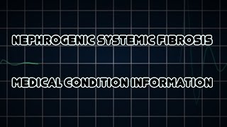 Nephrogenic systemic fibrosis Medical Condition [upl. by Rollins]