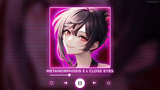 METAMORPHOSIS 3 x CLOSE EYES  P4nMusic TIKTOK MASHUP [upl. by Stieglitz]