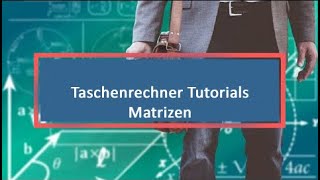 Taschenrechner Tutorials Matrizen [upl. by Ernaline]