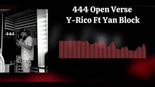 444  Open Versión YRico Ft Yan Block [upl. by Eelrihs893]