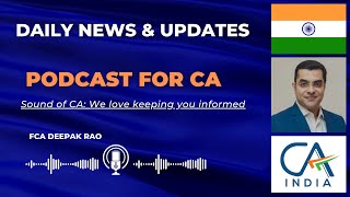 DAILY NEWS amp UPDATES 9 NOVEMBER 2024 PODCAST FOR CA BY SOUND OF CA FCA DEEPAK RAO [upl. by Hesketh]