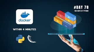 Containerization with Docker  100 Days of Python Day 78 [upl. by Madeline]