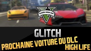 EXCLU  PROCHAINES VOITURES DU DLC HIGH LIFE SUR GTA  PATCH 113  GTA 5 ONLINE ASTUCE [upl. by Alarice]