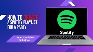 How to Create a Spotify Playlist for a Party [upl. by Anelej621]