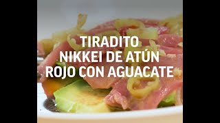 ¡Nueva receta Nikkei de atún rojo con aguacate [upl. by Arther]