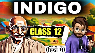 Indigo Class 12 in Hindi  Full  हिंदी में  Explained  Indigo Class 12  FlamingoCH5 [upl. by Eitisahc254]