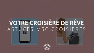 MSC Croisières  astuces pour une croisière parfaite [upl. by Alemap]