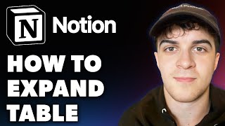 How to Expand Table in Notion Full 2024 Guide [upl. by Marlo]