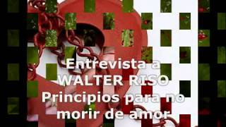 Principios para NO morir de amor  Entrevista con WALTER RISO [upl. by Pavier758]