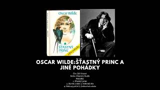 Oscar Wilde Šťastný princ a jiné pohádky  audio kniha  mluvené slovo [upl. by Nnyltiac]