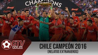 Campaña de Chile en la Copa América Centenario 🏆  Relatos Extranjeros [upl. by Oneladgam41]