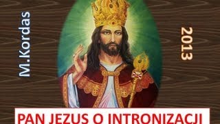 Intronizacja  2013 Pan Jezus mówi [upl. by Wooster]