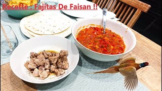 Recette chasse Fajitas de Faisan [upl. by Stesha365]