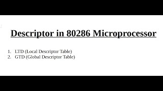 Understanding Descriptors in 80286 Microprocessor  Memory Segmentation Explained [upl. by Atcliffe]