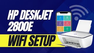 Connect Your HP DeskJet 2800e Printer to WiFi NOW [upl. by Wystand235]