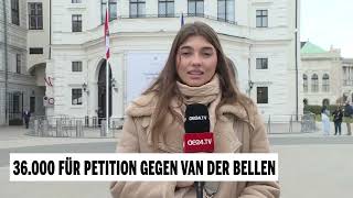 Über 36000 für Petition gegen Van der Bellen  Hier darf kommentiert werden [upl. by Burtie]