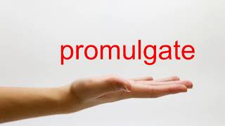 How to Pronounce promulgate  American English [upl. by Orland]