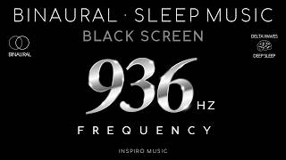 BLACK SCREEN SLEEP MUSIC  FULL BODY HEALING  936 frequency BINAURAL [upl. by Einnek]