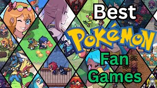 The Best Pokemon Fan Games Ive Ever Played [upl. by Nyer]