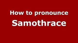 How to pronounce Samothrace GreekGreece  PronounceNamescom [upl. by Yhcir]