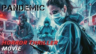 Pandemic  Full Movies  Thriller Horror  Film About Surviving An Outbreak Of Contagious Disease [upl. by Torrance]