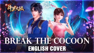 Douluo Dalu Soul Land OP Po Jian  Break the Cocoon English Cover by Sati Akura [upl. by Miru582]