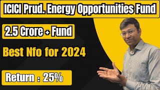 icici prudential energy opportunities fund  icici prudential energy opportunities fund nfo [upl. by Amiarom]