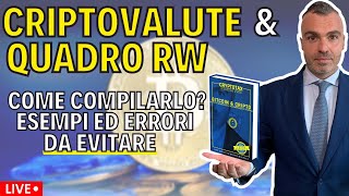 Criptovalute amp Quadro RW  come compilarlo Esempi ed Errori da Evitare [upl. by Atinehs]