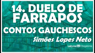 14 Duelo de farrapos Contos Gauchescos 1912 de Simões Lopes Neto Prof Marcelo Nunes [upl. by Schuh675]