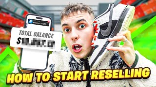 HOW TO START RESELLING SNEAKERS IN 2024 [upl. by Nylodnewg]