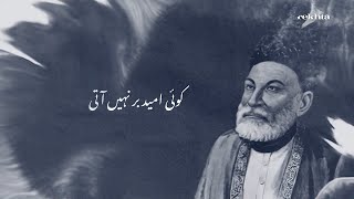 Koi Ummeed Bar Nahin Aati  Mirza Ghalib Poetry Rekhta [upl. by Salvay]