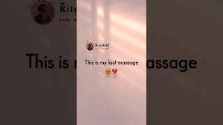 This is my last massage 🥺💔  Quotes video  quotes shorts trending reels viralvideo video [upl. by Ahsratal]